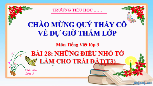 Bài 28: Những điều nhỏ tớ làm cho Trái Đất (Tiết 3) | Bài giảng PowerPoint Tiếng Việt 3 | Kết nối tri thức