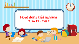 Giáo án điện tử Hoạt động trải nghiệm 3 Cánh diều: Cuộc sống xung quanh em (tiết 2)