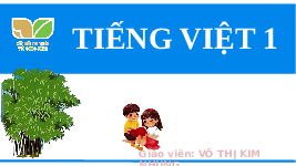 Giáo án điện tử Tiếng việt 1 bài 4 Chân trời sáng tạo: Học vần: Uôi, uôm