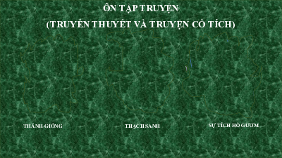 Bài 1. Truyện | Bài giảng PowerPoint Dạy Thêm Văn 6 | Cánh diều