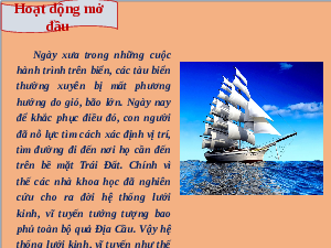 Bài giảng điện tử Địa lí 6 Bài 1 Chân trời sáng tạo: Hệ thống kinh, vĩ tuyến và tọa độ địa lí