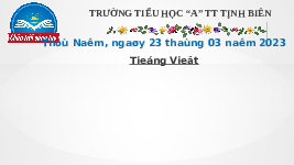 Giáo án điện tử Tiếng việt 1 bài 2 Chân trời sáng tạo : Vui học ở Thảo cầm viên