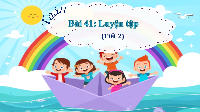 Bài giảng điện tử môn Toán 4 | T2.41. Luyện tập | Cánh diều