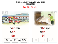 Giáo án điện tử Tiếng việt 1 bài 36 Chân trời sáng tạo: Học vần: en, et