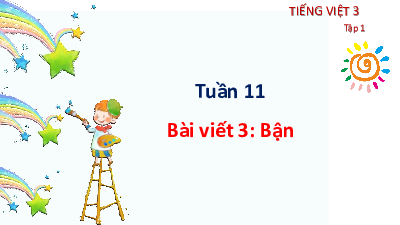 Tuần 11 - Bài viết 3: Bận | Bài giảng PowerPoint Tiếng Việt 3 | Cánh Diều