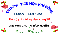 Giáo án điện tử Toán 2 Chương 2 Cánh diều: Phép cộng (có nhớ) trong phạm vi 100