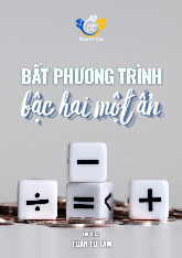 Chuyên đề bất phương trình bậc hai một ẩn Toán 10
