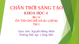 Giáo án điện tử Khoa học 4 Bài 14 Chân trời sáng tạo: Ôn tập chủ đề năng lượng