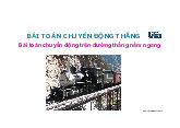 Bài toán chuyển động trên đường thẳng nằm ngang | Bài giảng môn vật lý Trường đại học sư phạm kỹ thuật TP. Hồ Chí Minh