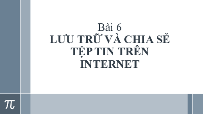 Bài 6 Chủ đề 2 | Bài giảng PowerPoint Tin học 11 Kết nối tri thức
