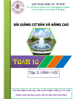 Bài giảng cơ bản và nâng cao Toán 10 (Tập 2: Hình học 10)