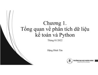 Slide bài giảng môn học Dữ liệu kế toán và Python nội dung về "Tổng quan về Dữ liệu kế toán và Python"