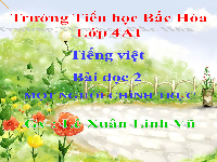 Giáo án điện tử Tiếng Việt 4 Tập Đọc Chân trời sáng tạo: Một người chính trực