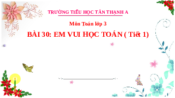 Giáo án điện tử Toán 3 Chương 1 Cánh diều: Em vui học toán trang 65 (tiết 1)