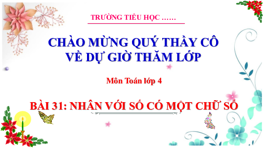 Bài giảng điện tử môn Toán 4 | T1.31. Nhân với số có một chữ số | Cánh diều