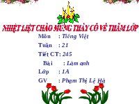 Giáo án điện tử Tiếng việt 1 bài 1 Chân trời sáng tạo: Làm anh