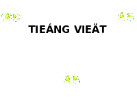 Giáo án điện tử Tiếng việt 1 bài 4 Chân trời sáng tạo : ua ưa