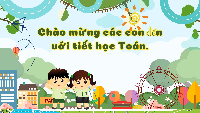 Giáo án điện tử Toán 3 Chương 3 Cánh diều: Chia cho số có một chữ số trong phạm vi 100 000 (Tiếp theo) trang 67