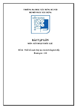 Bài tập lớn môn Kỹ thuật thủy lực đề tài "Thiết kế mạch thủy lực cho hệ thống kích đẩy