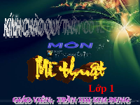 Giáo án điện tử Mĩ thuật 1 bài 1 Vì sự bình đẳng: Những chiếc lá kì diệu