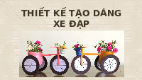 Giáo án điện tử Mĩ Thuật 7 Bài 15 Cánh diều: Thiết kế tạo dáng xe đạp
