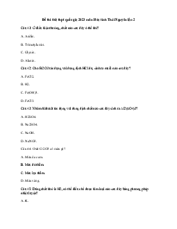 Đề thi thử THPT Quốc gia năm 2023 môn Hóa học lần 2 Sở GD&ĐT Thái Nguyên (có đáp án)