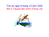Giáo án điện tử Tin học 3 Bài 5 Kết nối tri thức: Tập gõ bàn phím