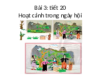 Giáo án điện tử Mĩ Thuật 6 Bài 3 Tiết 20 Chân trời sáng tạo: Hoạt cảnh trong ngày hội