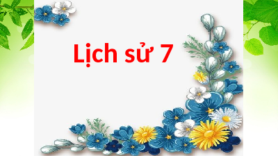 Giáo án điện tử Lịch Sử 7 KNTT - Bài 3  Kết Nối Tri Thức: Phong trào Văn hoá Phục hưng và Cải cách tôn giáo.