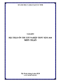Tài liệu hội thảo ôn thi tốt nghiệp THPT 2020 môn Toán sở GD&ĐT Tây Ninh