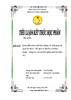 Tiểu luận Quan điểm duy vật biện chứng về mối quan hệ nguyên nhân - kết quả và liên hệ | Triết học Mác - Lênin | Học viện Ngân Hàng