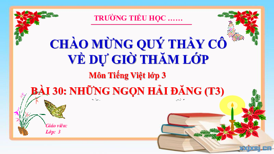 Bài 30: Những ngọn hải đăng (Tiết 3) | Bài giảng PowerPoint Tiếng Việt 3 | Kết nối tri thức