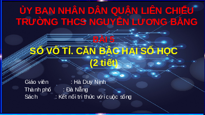 Giáo án điện tử Toán 7 Bài 6 Kết nối tri thức: Số vô tỉ. Căn bậc hai số học