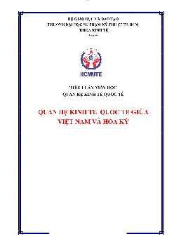 Tiểu luận môn Kinh doanh quốc tế đề tài "Quan hệ kinh tế quốc tế giữa Việt Nam và Hoa Kỳ"