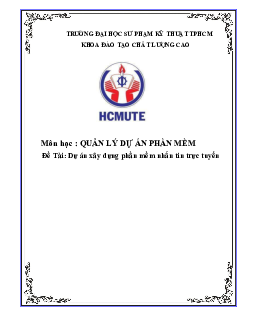 Bài tập nhóm Quản lý dự án phần mềm đề tài "Dự án xây dựng phần mềm nhắn tin trực tuyến"