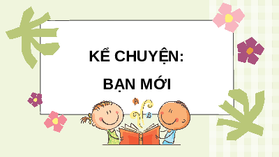 Giáo án điện tử Tiếng việt 3 Bài 18 Cánh diều: Viết: Em kể chuyện