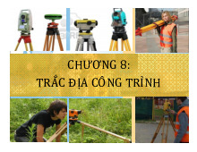 Chương 8: Bố trí công trình - Trắc địa công trình | Môn Trắc địa - Đại học Sư phạm Kỹ thuật Thành phố Hồ Chí Minh