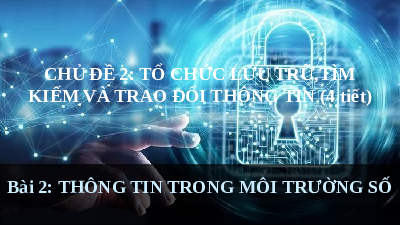 Giáo án điện tử Tin học 8 Bài 2 Chân trời sáng tạo : Thong-Tin-Trong-Moi-Truong-So