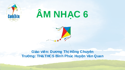 Giáo án điện tử Âm nhạc 6 Cánh diều Chủ đề 1 Bài 1: Luyện đọc gam Đô trưởng (Tiết 2)