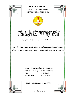 Tiểu luận Quan điểm duy vật biện chứng về mối quan hệ nguyên nhân- kết quả và liên hệ thực trạng “sống ảo” của một bộ phận giới trẻ hiện nay | Triết học Mác - Lênin | Học viện Ngân Hàng