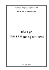 Bài tập Tâm lý học đại cương: Nội dung và Hướng dẫn chi tiết | Môn Tâm lý học đại cương- Trường Đại học Lao động - Xã hội