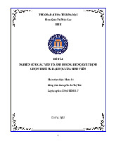 Nghiên cứu Yếu Tố Ảnh Hưởng Đến Quyết Định Chọn Trường Đại Học | Bài thảo luận Phương pháp nghiên cứu khoa học
