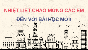 Giáo án điện tử Lịch sử 11 Bài 8 Cánh diều: Một số cuộc khởi nghĩa và chiến tranh giải phóng trong lịch sử Việt Nam (từ thế kỉ III TCN đến cuối thế kỉ XIX)