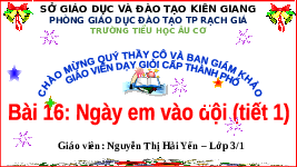 Giáo án điện tử Tiếng Việt 3 Tập 1 Bài 16 Kết nối tri thức: Ngày em vào đội - Đọc