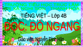 Giáo án điện tử Tiếng Việt 4 Tập Đọc Chân trời sáng tạo: Đò ngang