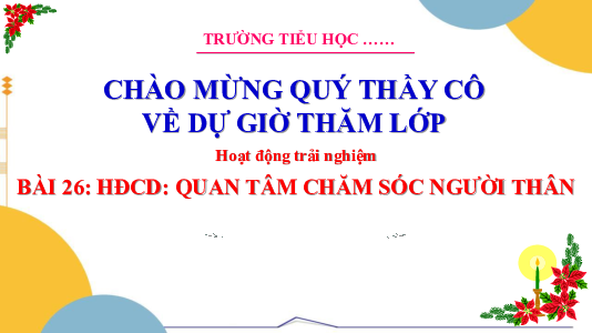 Chủ đề 7: Gia đình yêu thương - Tuần 26: Sinh hoạt công dân | Bài giảng PowerPoint Hoạt động trải nghiệm 3 | Cánh Diều,