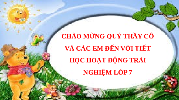 Giáo án điện tử Hoạt động trải nghiệm 7 Tiết 34 Kết nối tri thức: Tri ân thầy cô