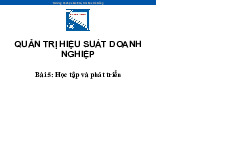 Học Tập và Phát Triển trong Quản Trị Hiệu Suất Doanh Nghiệp | Quản trị hiệu suất doanh nghiệp | Đại học Kinh tế - Đại học Đà Nẵng