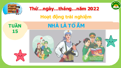 Chủ đề: Giữ gìn nhà cửa ngăn nắp, sạch dẹp - Tuần 15 | Bài giảng PowerPoint Hoạt động trải nghiệm 3 | Kết nối tri thức