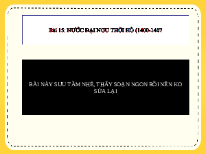 Giáo án điện tử Lịch Sử 7 KNTT - Bài 15  Kết Nối Tri Thức:  Nước Đại Ngu thời Hồ (1400-1407).